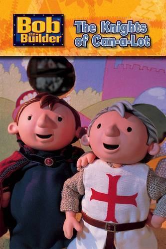 The Knights of Can-a-Lot ("Bob the Builder")