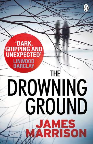 The Drowning Ground (Guillermo Downes Thriller)