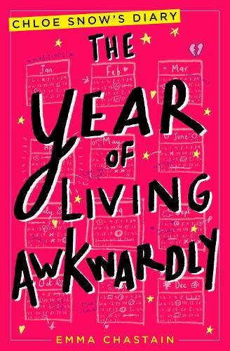 The Year of Living Awkwardly (Chloe Snows Diary)