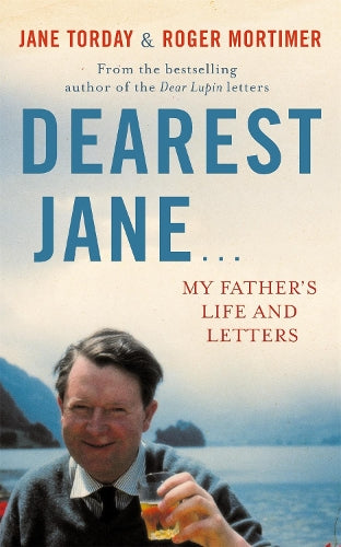Dearest Jane...: My Fathers Life and Letters