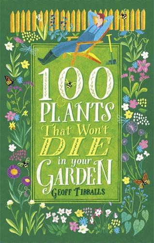 100 Plants That Wont Die in Your Garden