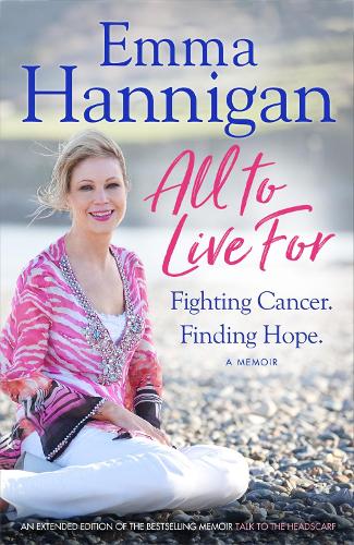 All To Live For: Fighting Cancer. Finding Hope.