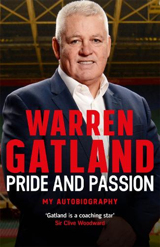 Warren Gatland: My Autobiography: The definitive story by the three-time Grand Slam-winning coach