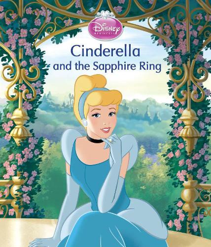 Disney Princess Cinderella and the Sapphire Ring (Disney Picture Books)