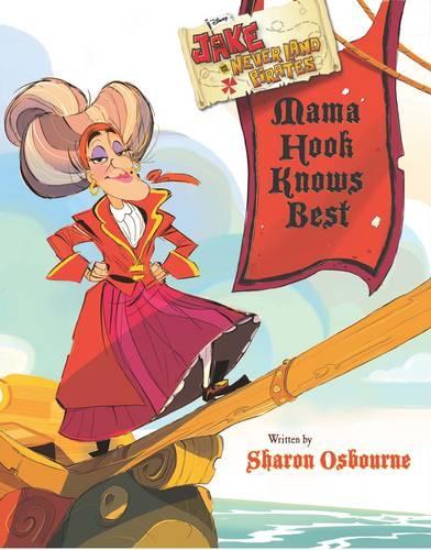 Disney Junior Jake and the Never Land Pirates Mama Hook Knows Best Picture Book (Disney Deluxe Picture Book)