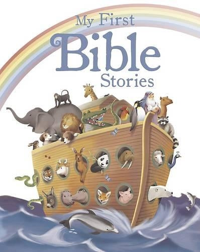 My First Bible Stories - a Beautifully Illustrated Introduction to the Bible for Young Children