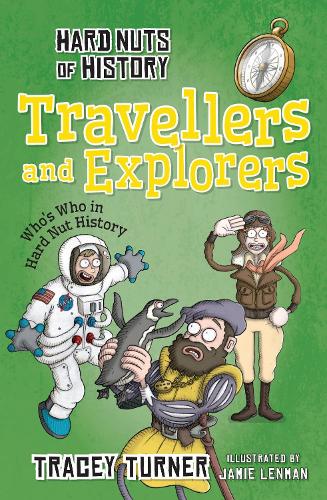 Hard Nuts of History: Travellers and Explorers