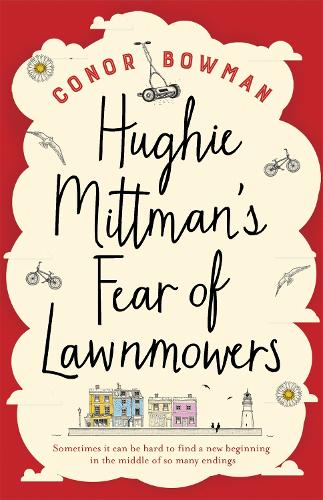 Hughie Mittmans Fear of Lawnmowers