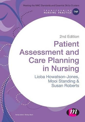 Patient Assessment and Care Planning in Nursing (Transforming Nursing Practice Series)