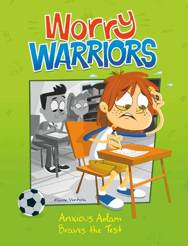 Anxious Adam Braves the Test (Worry Warriors: Worry Warriors)