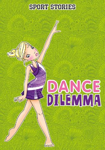 Dance Dilemma (Sport Stories)