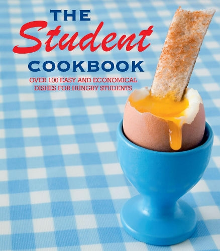 The Student Cookbook: Over 100 Easy and Economical Dishes for Hungry Students