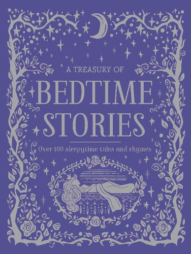 A Treasury of Bedtime Stories: Over 100 Sleepytime Tales and Rhymes