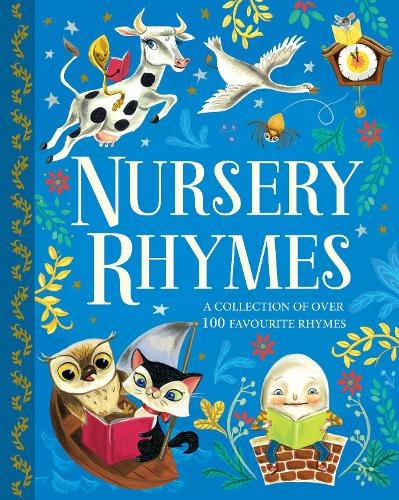 Nursery Rhymes: A Collection of Over 100 Favourite Rhymes (Treasury)