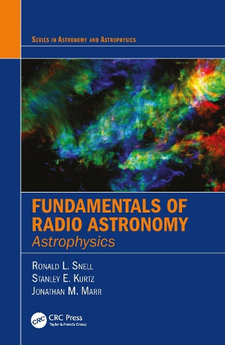 Fundamentals of Radio Astronomy: Astrophysics (Series in Astronomy and Astrophysics)