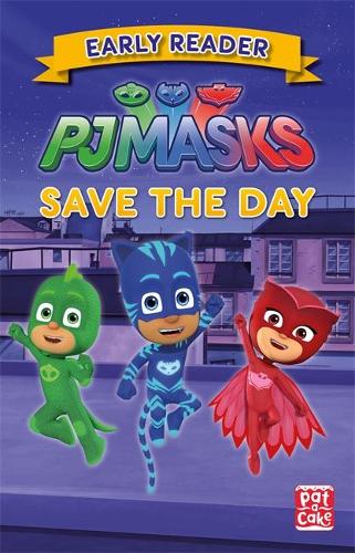 Save the Day: Early Reader (PJ Masks)