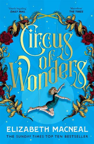 Circus of Wonders: Elizabeth Macneal