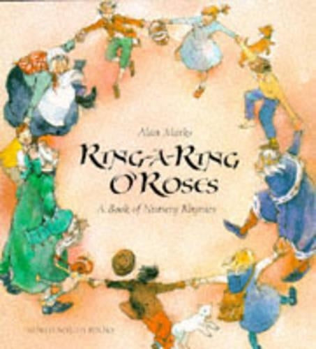 Ring-a-ring o Roses: A Book of Nursery Rhymes