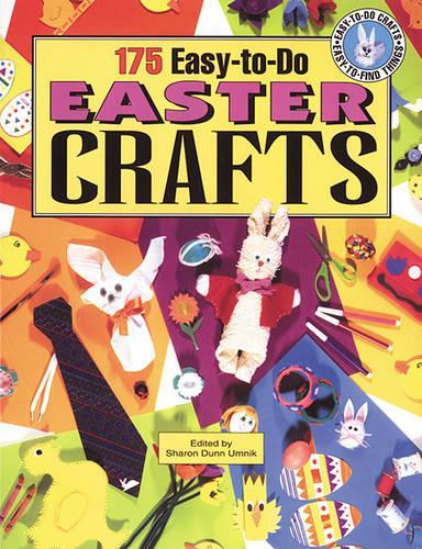 175 Easy-to-Do Easter Crafts: Creative Uses for Recyclables (Easy-to-do Crafts, Easy-to-find Things)