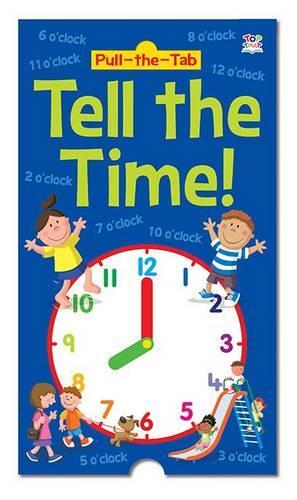 Pull the Tab - Tell the Time (Pull-the-Tab Books)