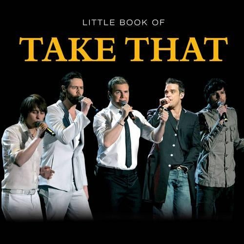 Little Book of Take That (Little Books)
