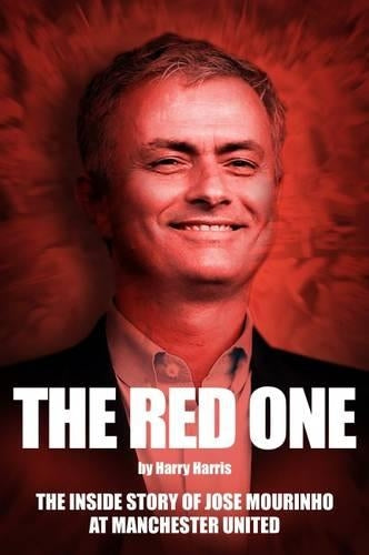 The Red One - The Inside Story of Jose Mourinho at Manchester United