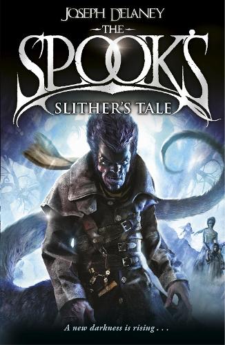 Spooks: Slithers Tale: Book 11 (The Wardstone Chronicles)