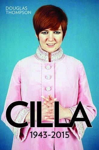 Cilla: 1943 - 2015