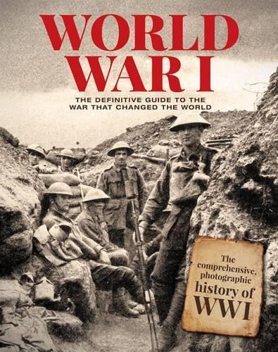 World War I: The Definitive Guide (History Makers)