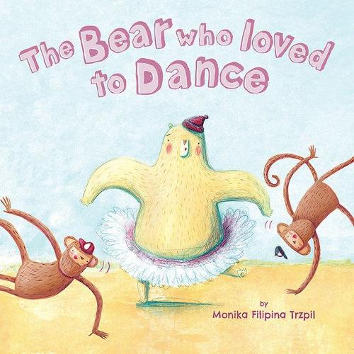 The Bear Who Loved to Dance (Picture Storybooks)