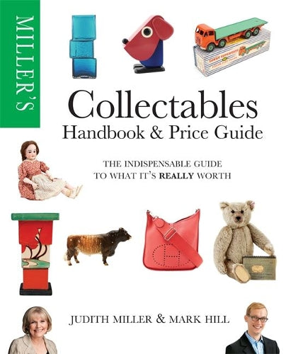 Millers Collectables Price Guide (WHS WIGIG): The Indispensable Guide to What Its Really Worth!