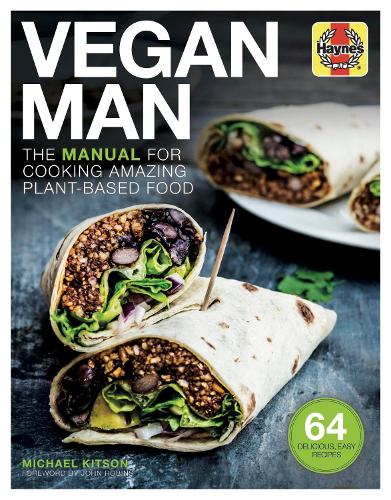 Vegan Man (Haynes Manuals): The manual for cooking amazing plant-based food