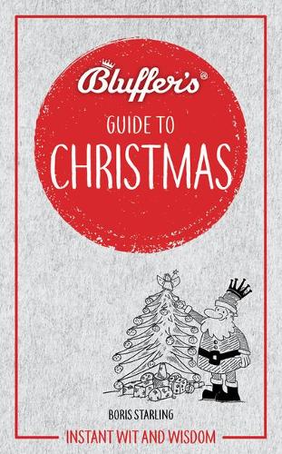 Bluffers Guide to Christmas (Bluffers Guides)