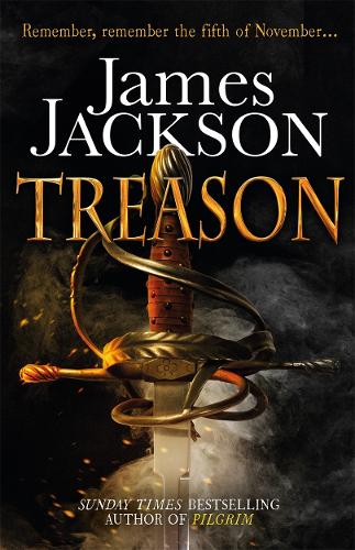 Treason: The gripping Gunpowder Plot thriller