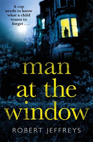 Man at the Window: A dark and compulsive crime mystery (a Detective Cardilini novel)