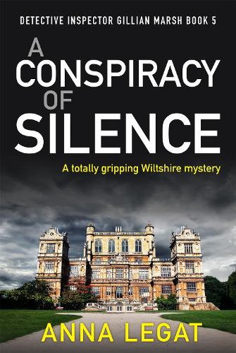 A Conspiracy of Silence: a gripping and addictive mystery thriller (DI Gillian Marsh 5) (Di Gillian Marsh Mysteries)