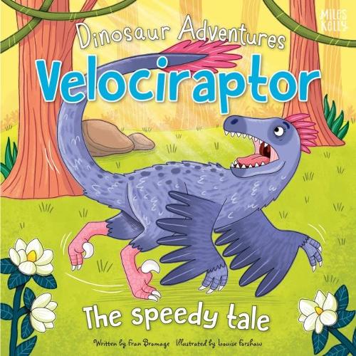 Dinosaur Adventures: Velociraptor - The speedy tale