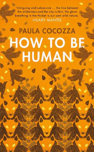 How to Be Human: Shortlisted for the Desmond Elliott Prize 2018