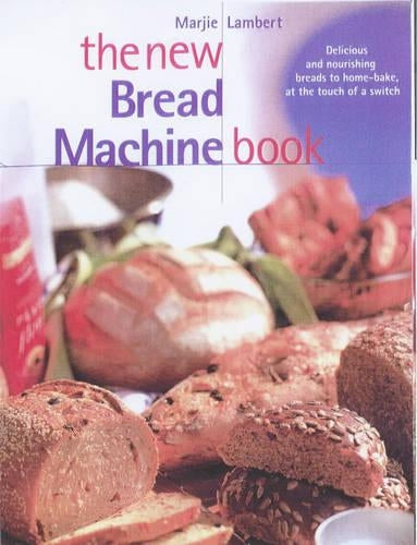 The New Bread Machine Book