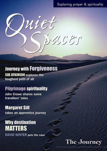The Journey (Quiet Spaces: Exploring Prayer & Spirituality)