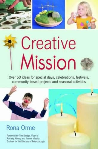 Creative Mission: Over 50 Ideas for Special Days, Celebrations, Festivals, Community-based Projects and Seasonal Activities