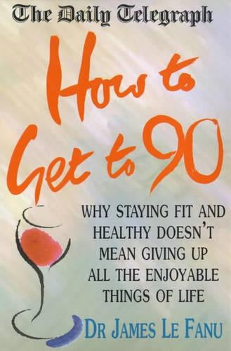 How To Live To 90, Daily Telegraph