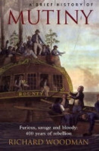 A Brief History of Mutiny (Brief Histories)