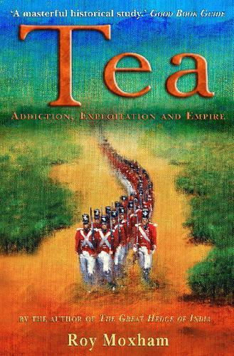 Tea: Addiction, Exploitation and Empire