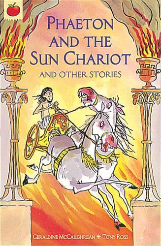 Phaeton and The Sun Chariot and Other Greek Myths