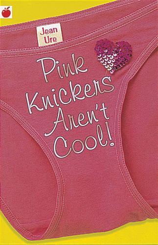 Pink Knickers Aren't Cool (Girlfriends)