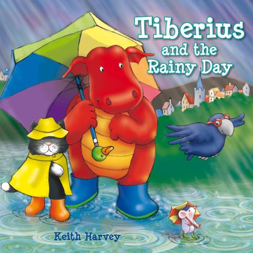 Tiberius and the Rainy Day (Tiberius Tales)