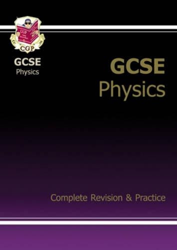 GCSE Physics Complete Revision & Practice: Complete Revision and Practice Pt. 1 & 2