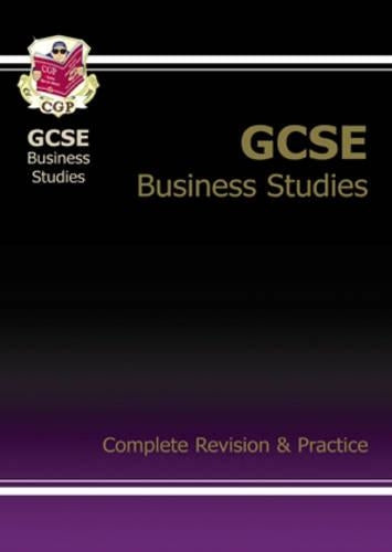 GCSE Business Studies Complete Revision & Practice: Complete Revision and Practice (Complete Revision & Practice Guide)