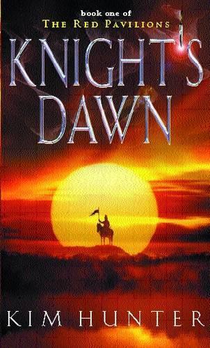 Knights Dawn: Bk.1 (Red Pavilions S.)